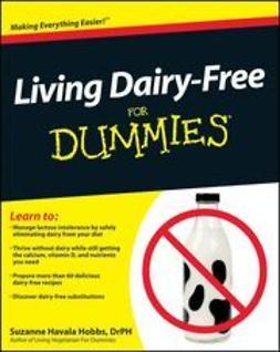 Hobbs, Suzanne Havala - Living Dairy-Free For Dummies, e-kirja