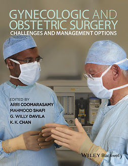 Chan, K. K. - Gynecologic and Obstetric Surgery: Challenges and Management Options, e-kirja