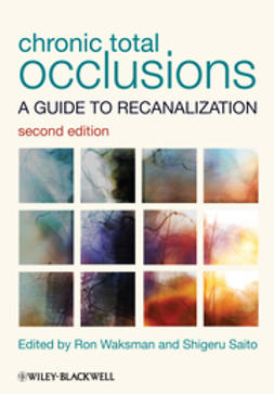 Waksman, Ron - Chronic Total Occlusions: A Guide to Recanalization, ebook