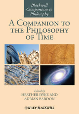 Bardon, Adrian - A Companion to the Philosophy of Time, e-bok