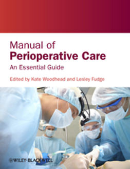 Fudge, Lesley - Manual of Perioperative Care: An Essential Guide, ebook