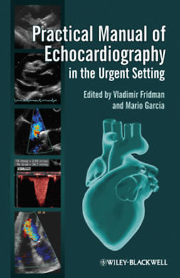 Fridman, Vladimir - Practical Manual of Echocardiography in the Urgent Setting, ebook