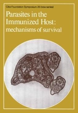 Knight, Julie - Parasites in the Immunized Host: Mechanisms of Survival, e-kirja