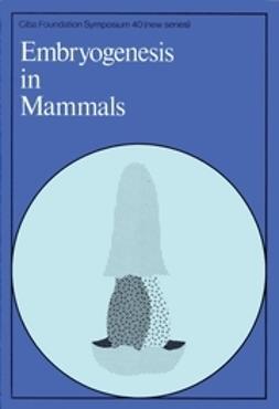 Elliott, Katherine - Embryogenesis in Mammals, ebook
