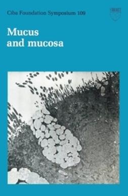 Nugent, Jonathan - Mucus and Mucosa, e-bok