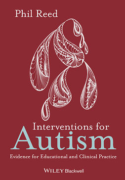 Reed, Phil - Interventions for Autism: Evidence for Educational and Clinical Practice, ebook