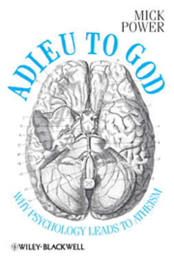 Power, Mick - Adieu to God: Why Psychology Leads to Atheism, ebook
