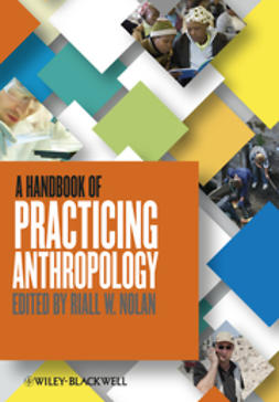 Nolan, Riall - A Handbook of Practicing Anthropology, e-kirja