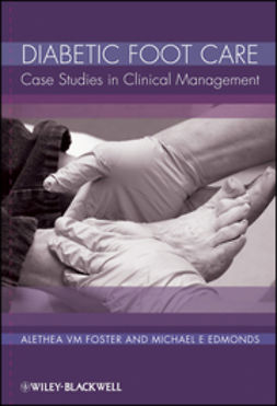 Foster, Alethea V. M. - Diabetic Foot Care: Case Studies in Clinical Management, ebook