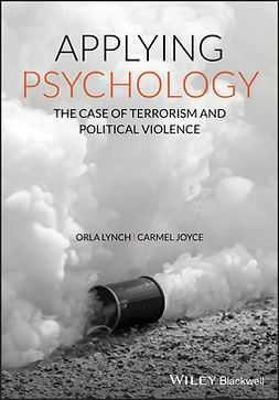 Joyce, Carmel - Applying Psychology: The Case of Terrorism and Political Violence, ebook