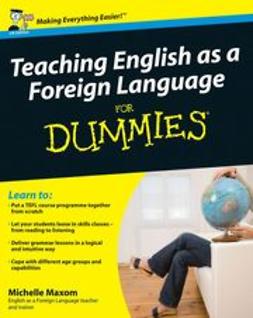 Maxom, Michelle - Teaching English as a Foreign Language For Dummies<sup>&#174;</sup>, ebook