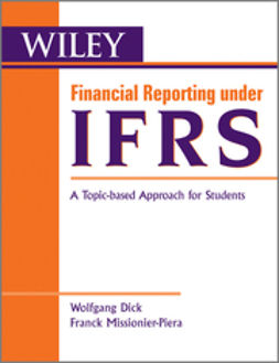 Dick, Wolfgang - Financial Reporting under IFRS: A Topic Based Approach, ebook