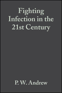 Andrew, P. W. - Fighting Infection in the 21st Century, e-bok