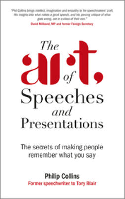 Collins, Philip - The Art of Speeches and Presentations: The Secrets of Making People Remember What You Say, ebook