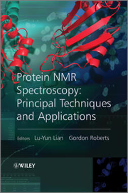 Roberts, Gordon - Protein NMR Spectroscopy: Practical Techniques and Applications, e-bok