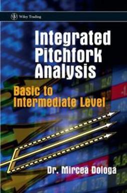 Dologa, Mircea - Integrated Pitchfork Analysis: Basic to Intermediate Level, ebook