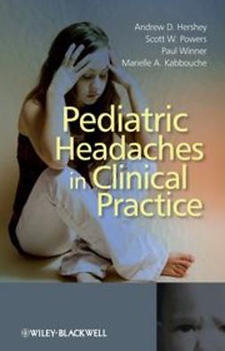 Hershey, Andrew D. - Pediatric Headaches in Clinical Practice, ebook