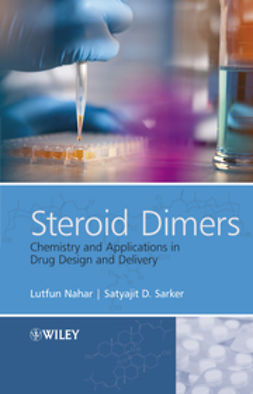 Sarker, Satyajit - Steroid Dimers: Chemistry and Applications in Drug Design and Delivery, e-bok