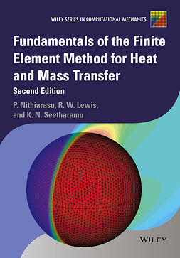 Lewis, Roland W. - Fundamentals of the Finite Element Method for Heat and Mass Transfer, e-bok