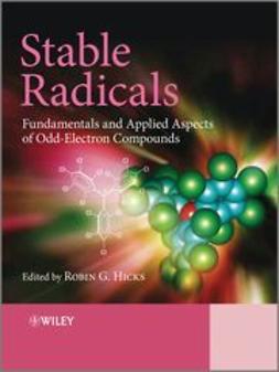 Hicks, Robin - Stable Radicals: Fundamentals and Applied Aspects of Odd-Electron Compounds, e-bok