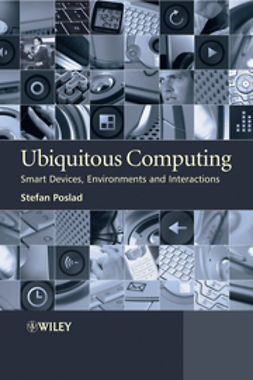 Poslad, Stefan - Ubiquitous Computing: Smart Devices, Environments and Interactions, e-bok