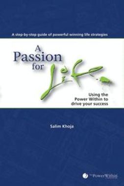 UNKNOWN - A Passion For Life: Using the Power Within to Drive Your Success, e-bok