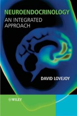 Lovejoy, David - Neuroendocrinology: An Integrated Approach, e-kirja