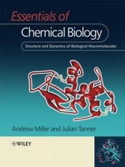 Miller, Andrew D. - Essentials of Chemical Biology: Structure and Dynamics of Biological Macromolecules, ebook