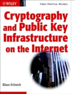 Schmeh, Klaus - Cryptography and Public Key Infrastructure on the Internet, e-kirja