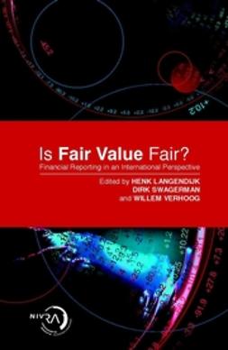 Langendijk, Henk - Is Fair Value Fair: Financial Reporting from an International Perspective, e-kirja