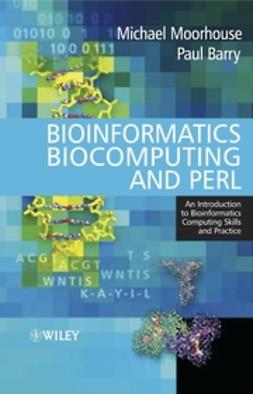 Barry, Paul - Bioinformatics Biocomputing and Perl: An Introduction to Bioinformatics Computing Skills and Practice, e-kirja