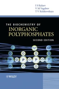 Kulaev, Igor S. - The Biochemistry of Inorganic Polyphosphates, e-bok