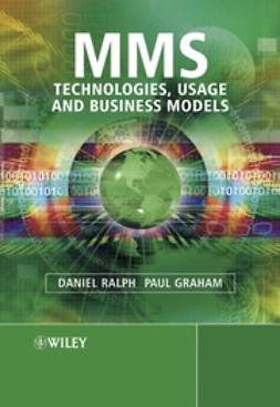 Graham, Paul - MMS: Technologies, Usage and Business Models, e-kirja