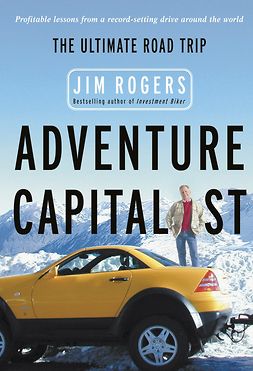 Rogers, Jim - Adventure Capitalist: The Ultimate Road Trip, ebook