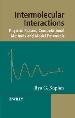 Kaplan, Ilya G. - Intermolecular Interactions: Physical Picture, Computational Methods and Model Potentials, e-bok