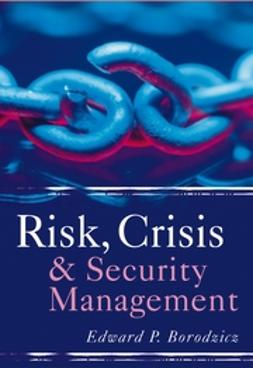 Borodzicz, Edward - Risk, Crisis and Security Management, ebook