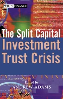 Adams, Andrew A. - The Split Capital Investment Trust Crisis, ebook