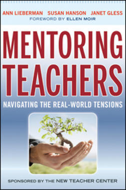 Lieberman, Ann - Mentoring Teachers: Navigating the Real-World Tensions, ebook