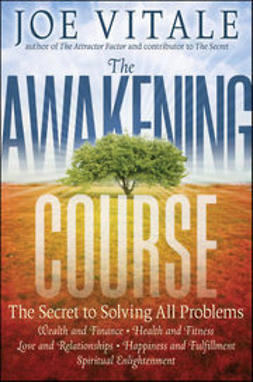 Vitale, Joe - The Awakening Course: The Secret to Solving All Problems, e-bok