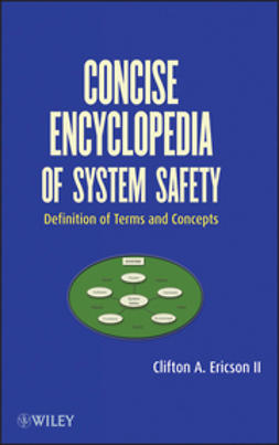 Ericson, Clifton A. - Concise Encyclopedia of System Safety: Definition of Terms and Concepts, e-bok