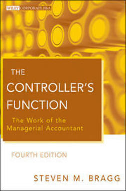 Bragg, Steven M. - The Controller's Function: The Work of the Managerial Accountant, ebook