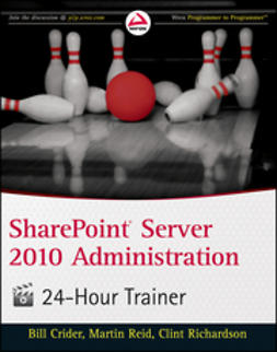 Crider, Bill - SharePoint Server 2010 Administration 24 Hour Trainer, ebook