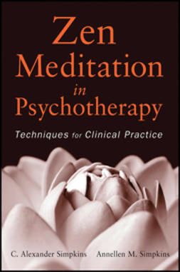 Simpkins, C. Alexander - Zen Meditation in Psychotherapy: Techniques for Clinical Practice, e-bok