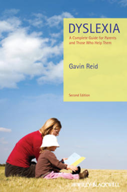 Reid, Gavin - Dyslexia: A Complete Guide for Parents and Those Who Help Them, e-bok