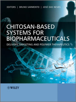 Sarmento, Bruno - Chitosan-Based Systems for Biopharmaceuticals: Delivery, Targeting and Polymer Therapeutics, ebook
