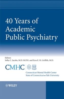 Griffiths, Ezra - 40 Years of Academic Public Psychiatry, e-bok