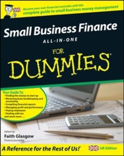 Glasgow, Faith - Small Business Finance All-in-One For Dummies, ebook