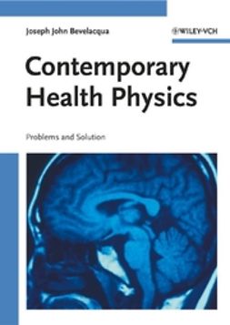 Bevelacqua, Joseph John - Contemporary Health Physics: Problems and Solutions, ebook