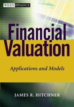 Hitchner, James R. - Financial Valuation: Applications and Models, e-bok