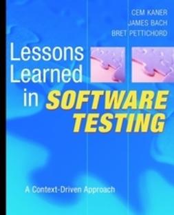 Kaner, Cem - Lessons Learned in Software Testing: A Context-Driven Approach, ebook
